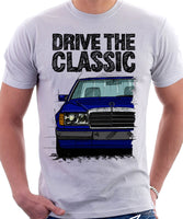 Drive The Classic Mercedes W124 Early Model Bumper Version 1. T-shirt in White Colour