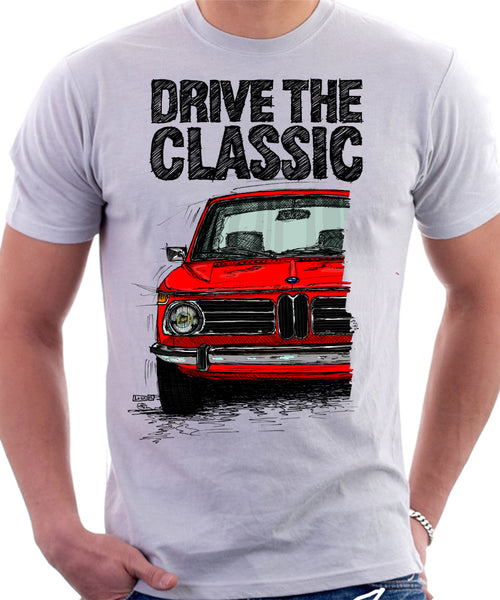 Drive The Classic BMW 2002. T shirt in White Colour Automotive Art By Lukas Loza