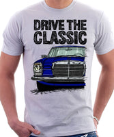 Drive The Classic Mercedes W114/115 Late Model. T-shirt in White Colour