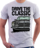 Drive The Classic Mercedes W114/115 Late Model. T-shirt in White Colour