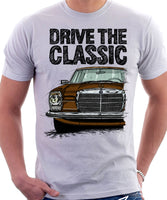 Drive The Classic Mercedes W114/115 Late Model. T-shirt in White Colour