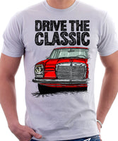 Drive The Classic Mercedes W114/115 Early Model. T-shirt in White Colour