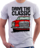 Drive The Classic Mercedes W114/115 Early Model. T-shirt in White Colour