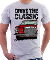 Drive The Classic Mercedes W114/115 Early Model. T-shirt in White Colour