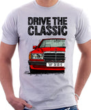 Drive The Classic Mercedes W201/190 Late Model. T-shirt in White Colour