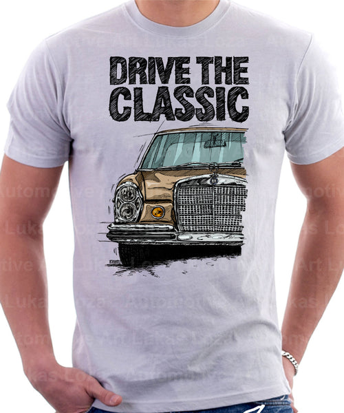 Drive The Classic Mercedes W108/109 Late Model Big Indicator. T-shirt in White Colour