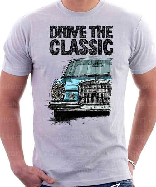 Drive The Classic Mercedes W108/109 Late Model Hallogen T-shirt in White Colour
